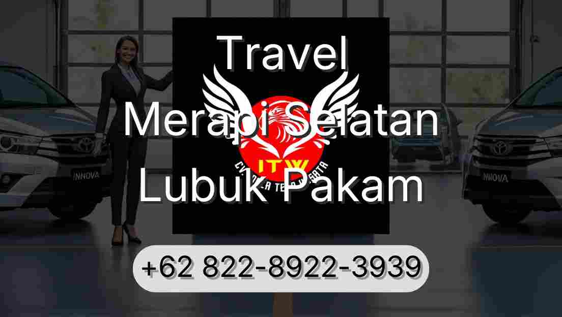 Travel Merapi Selatan Lubuk Pakam