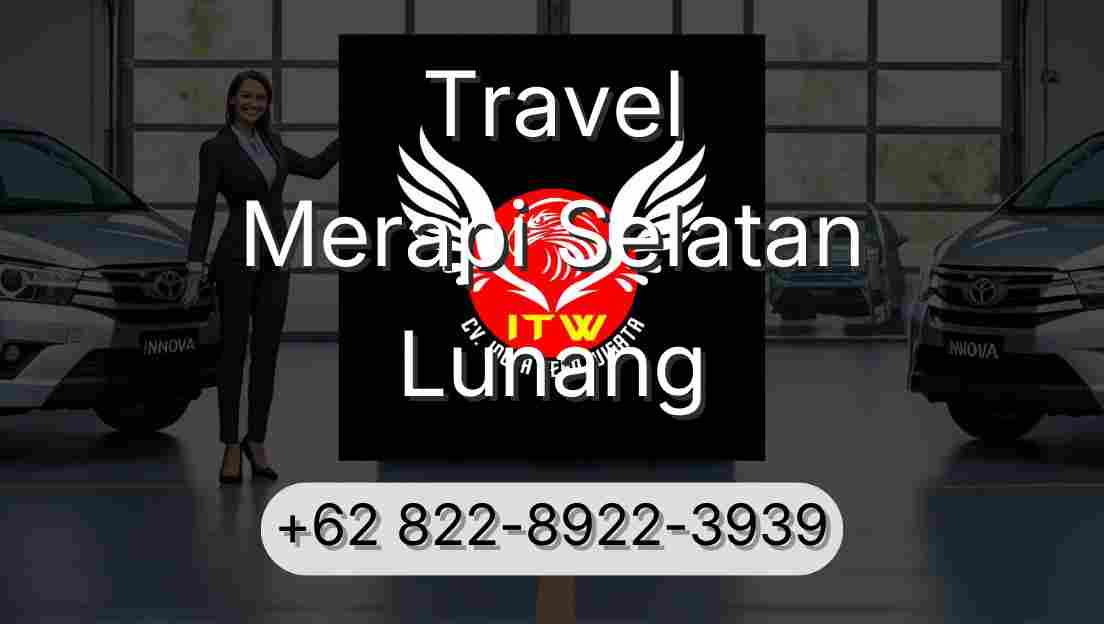 Travel Merapi Selatan Lunang