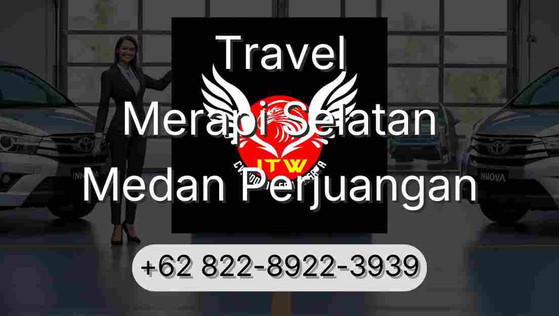 Travel Merapi Selatan Medan Perjuangan