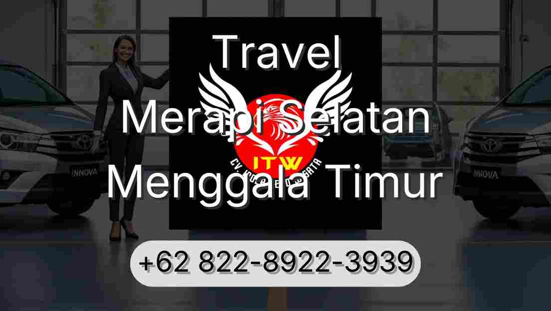 Travel Merapi Selatan Menggala Timur