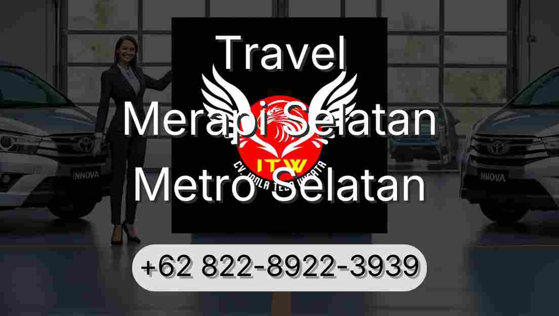 Travel Merapi Selatan Metro Selatan