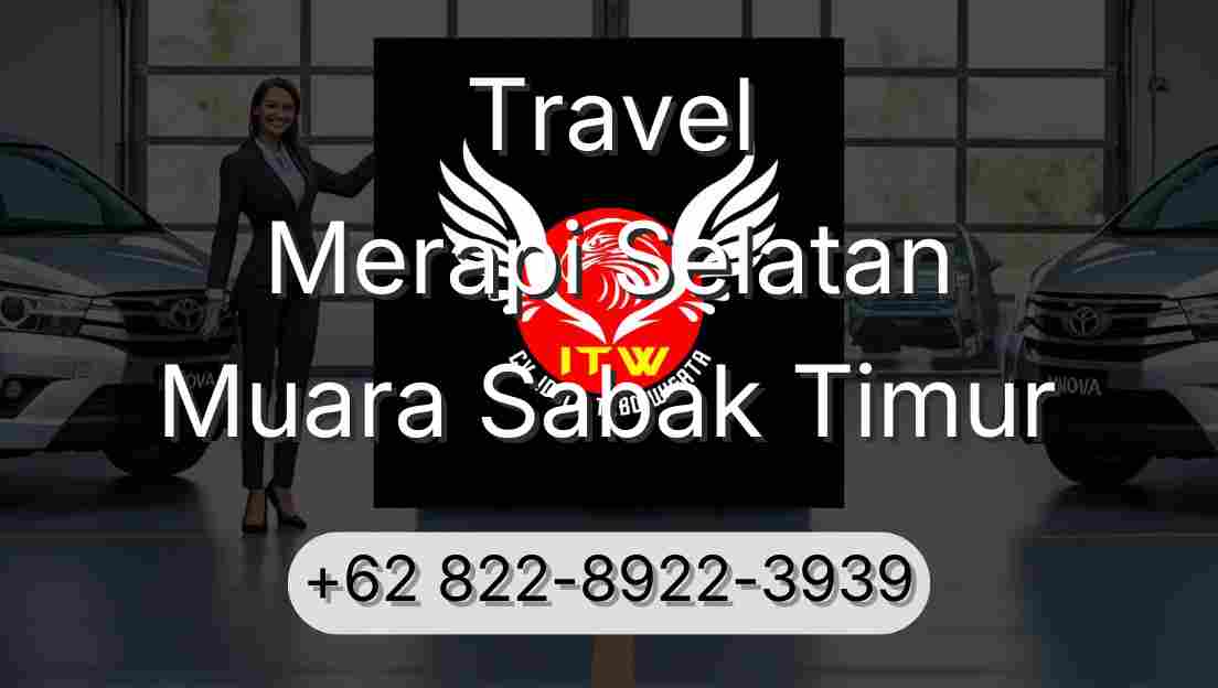 Travel Merapi Selatan Muara Sabak Timur