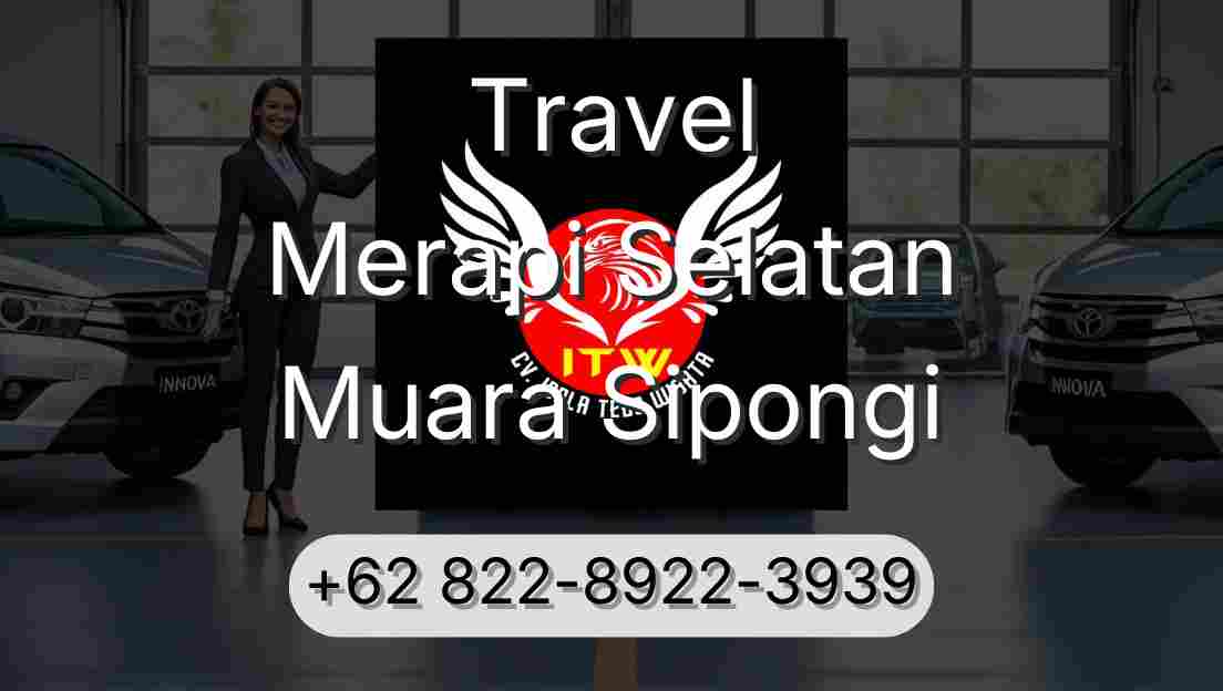 Travel Merapi Selatan Muara Sipongi