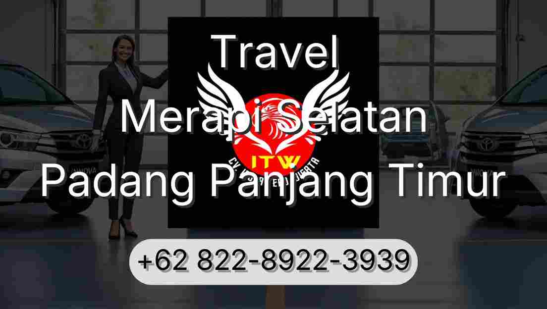 Travel Merapi Selatan Padang Panjang Timur