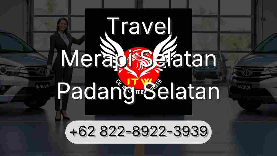 Travel Merapi Selatan Padang Selatan