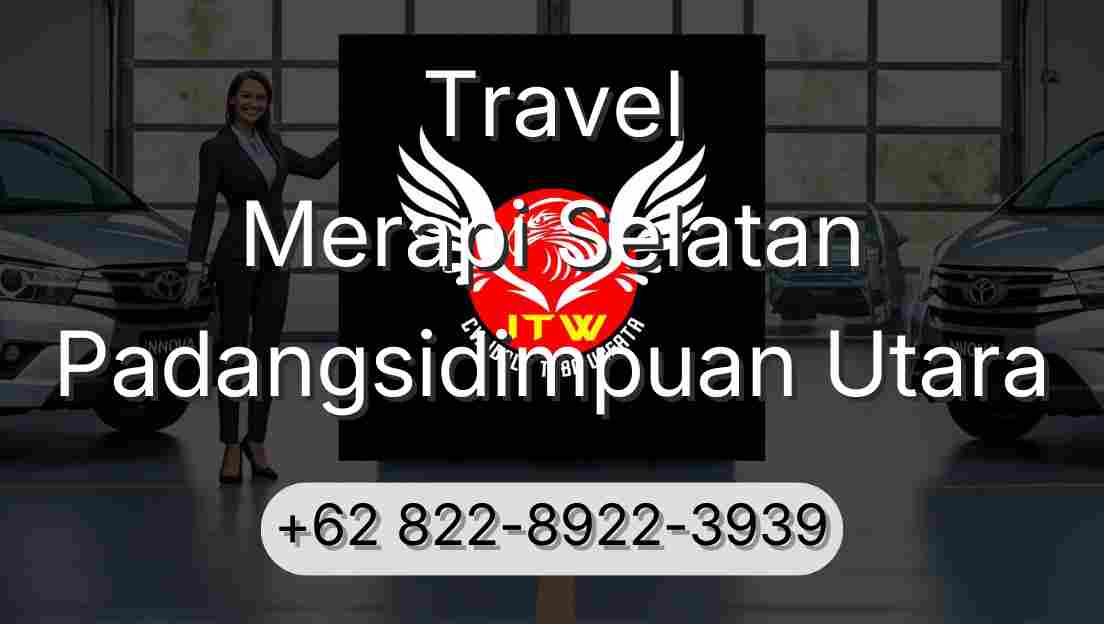 Travel Merapi Selatan Padangsidimpuan Utara