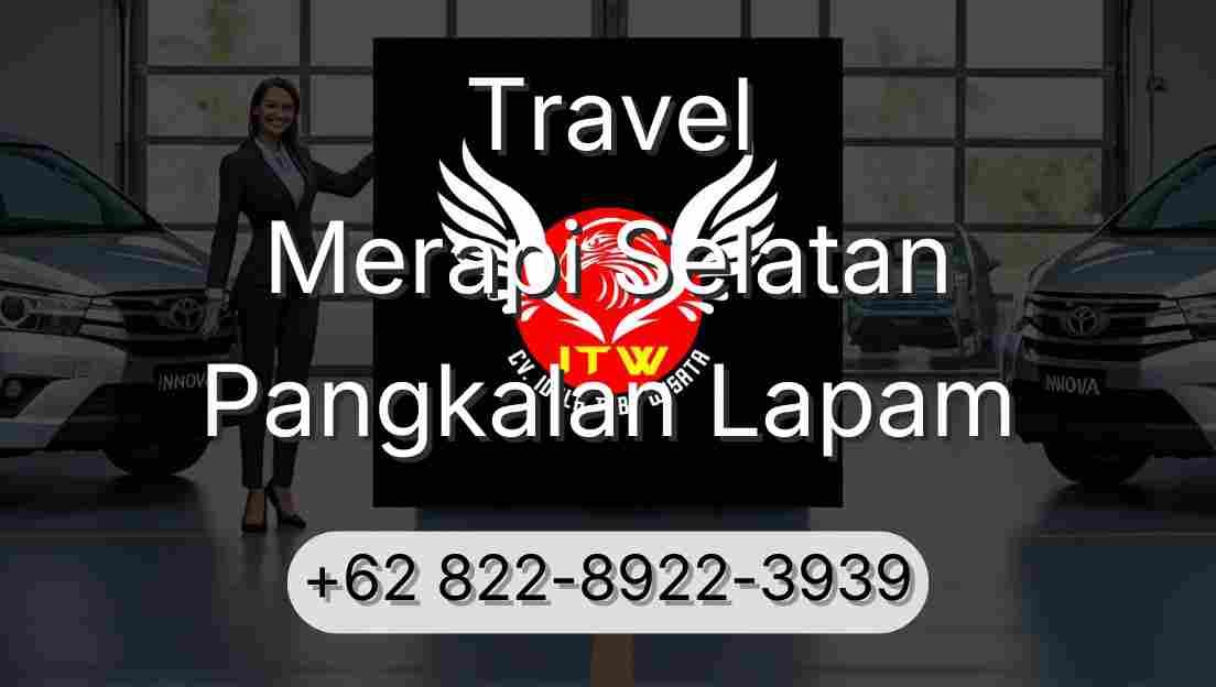 Travel Merapi Selatan Pangkalan Lapam