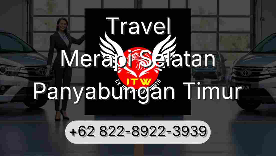 Travel Merapi Selatan Panyabungan Timur