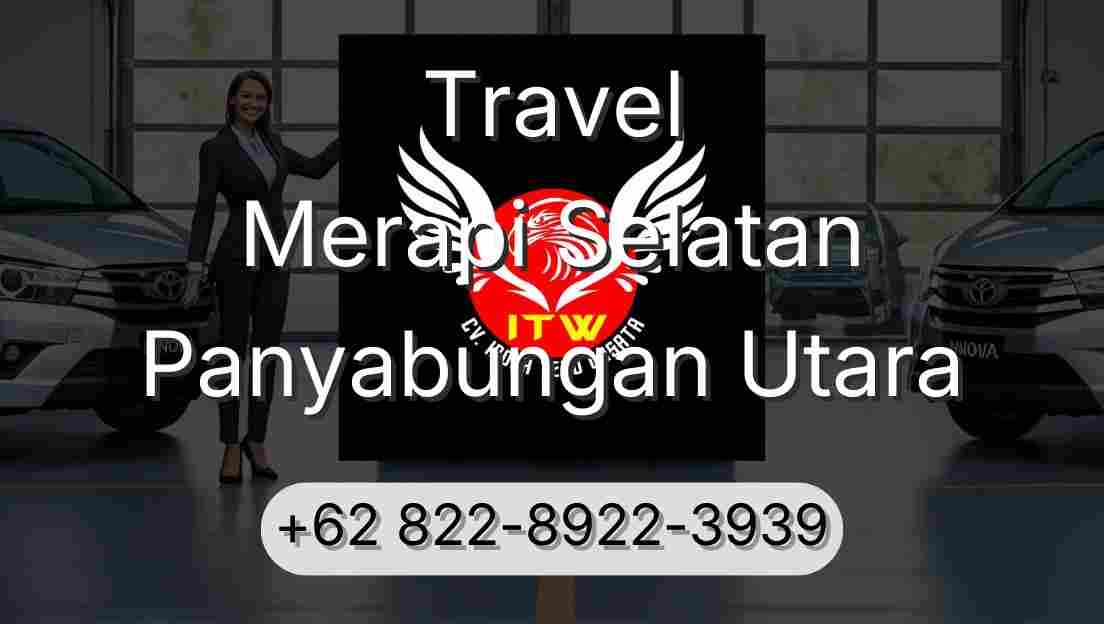 Travel Merapi Selatan Panyabungan Utara