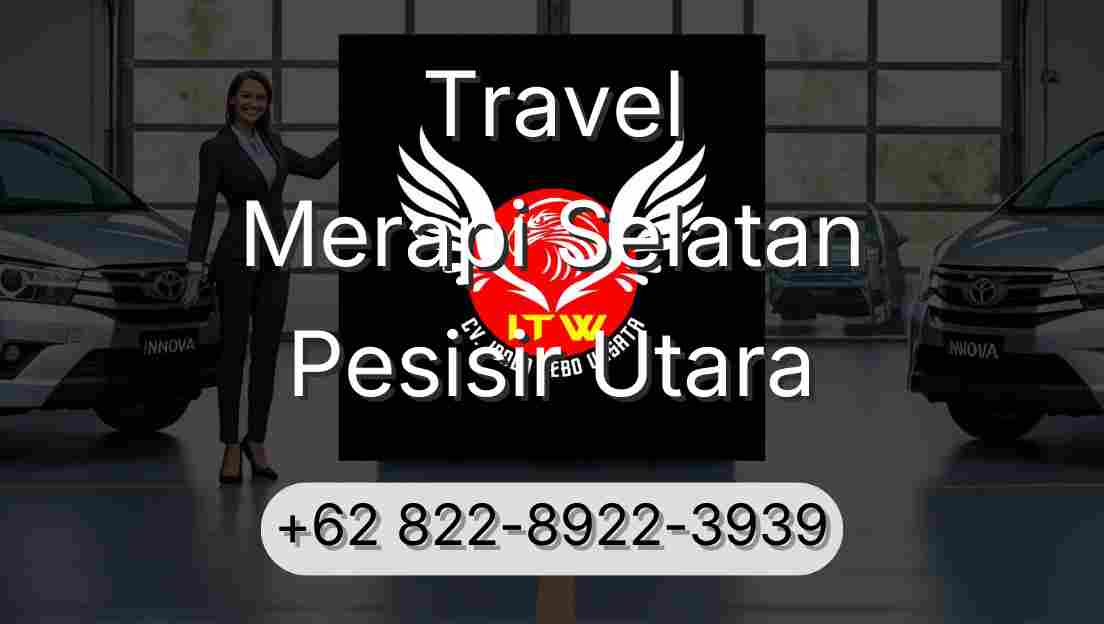 Travel Merapi Selatan Pesisir Utara
