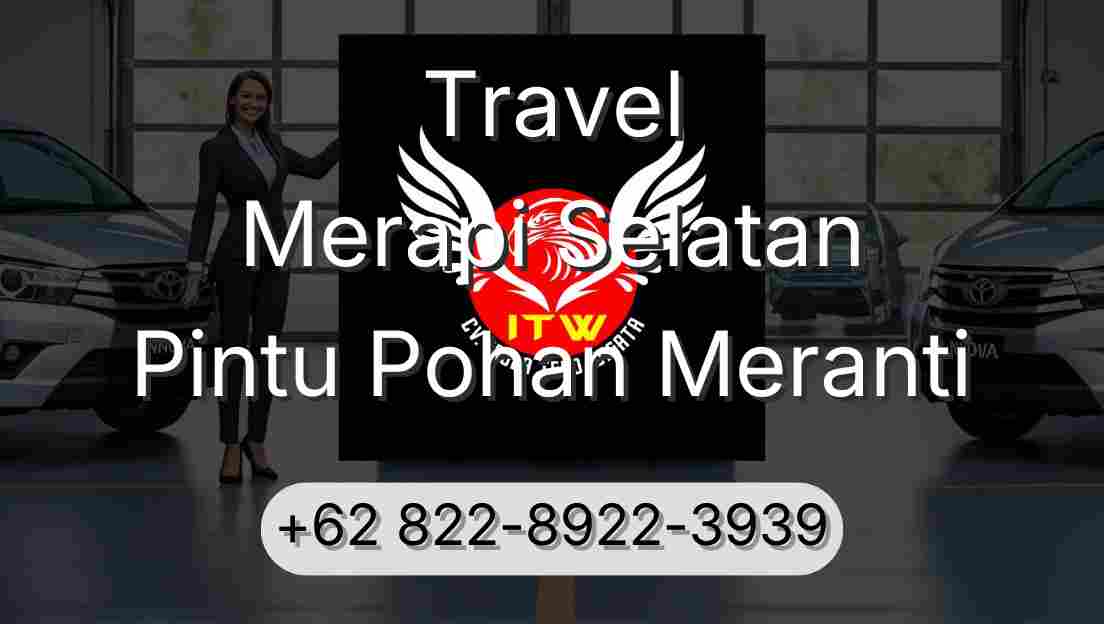 Travel Merapi Selatan Pintu Pohan Meranti