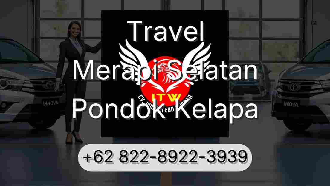 Travel Merapi Selatan Pondok Kelapa