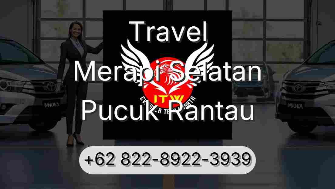 Travel Merapi Selatan Pucuk Rantau