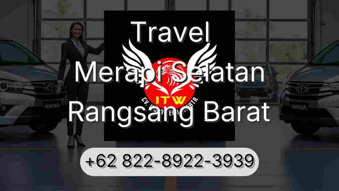 Travel Merapi Selatan Rangsang Barat