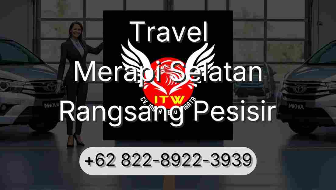 Travel Merapi Selatan Rangsang Pesisir