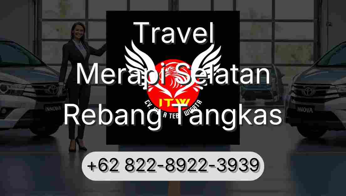 Travel Merapi Selatan Rebang Tangkas