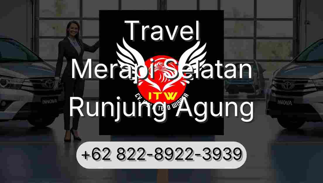 Travel Merapi Selatan Runjung Agung