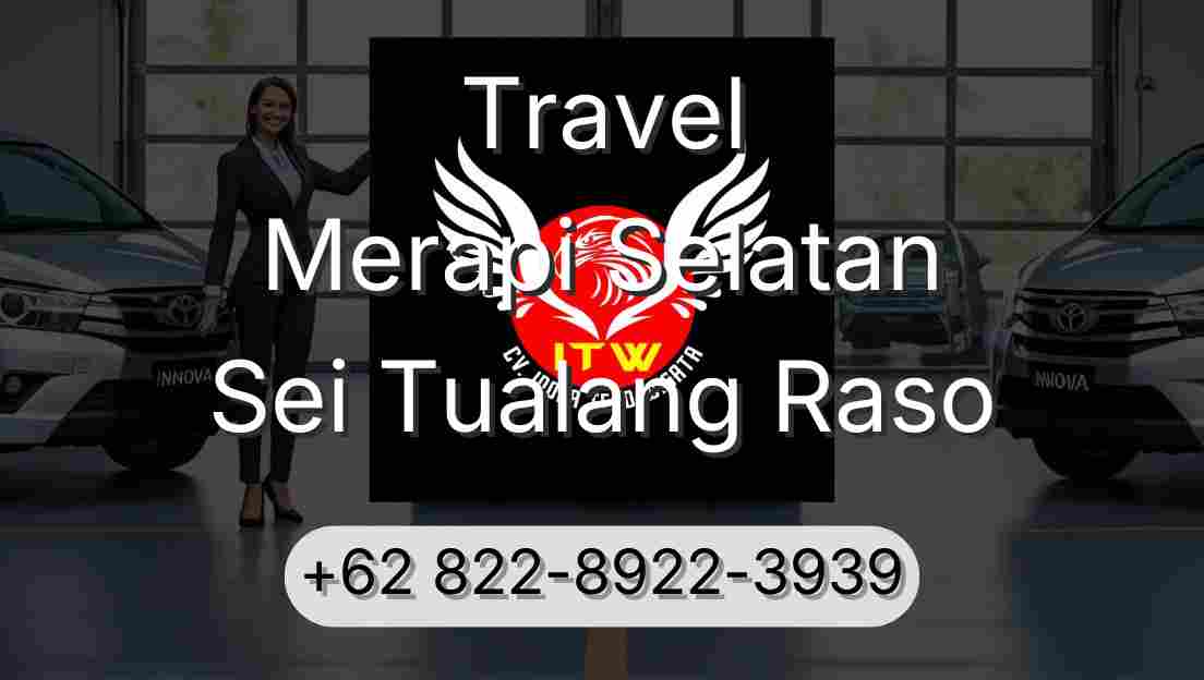 Travel Merapi Selatan Sei Tualang Raso