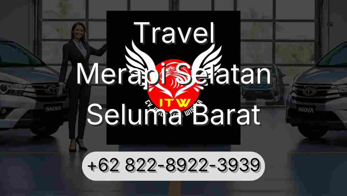 Travel Merapi Selatan Seluma Barat