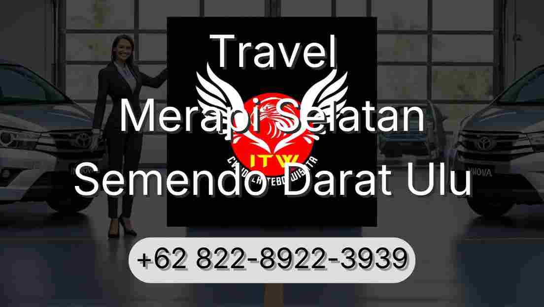 Travel Merapi Selatan Semendo Darat Ulu