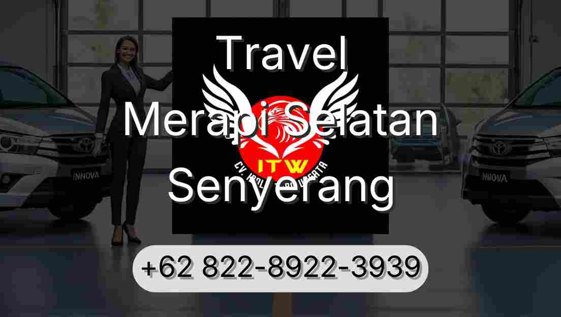 Travel Merapi Selatan Senyerang