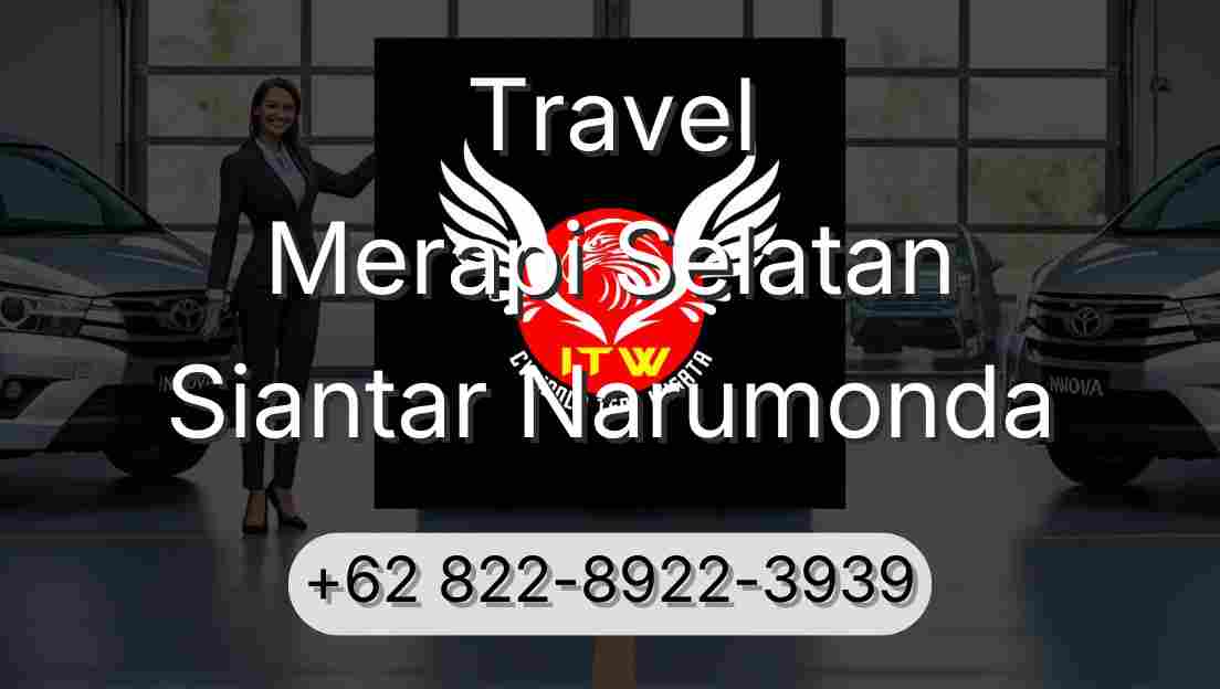 Travel Merapi Selatan Siantar Narumonda