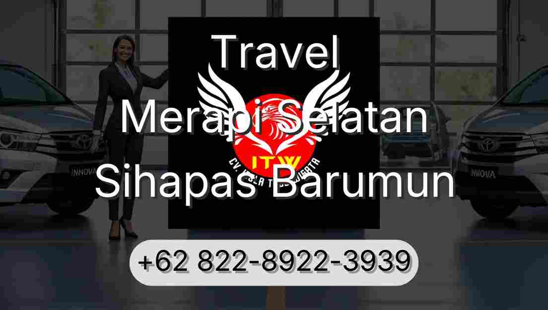 Travel Merapi Selatan Sihapas Barumun
