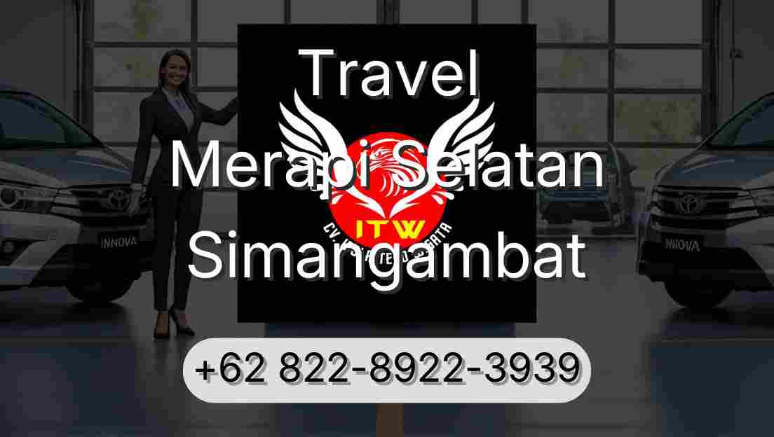 Travel Merapi Selatan Simangambat