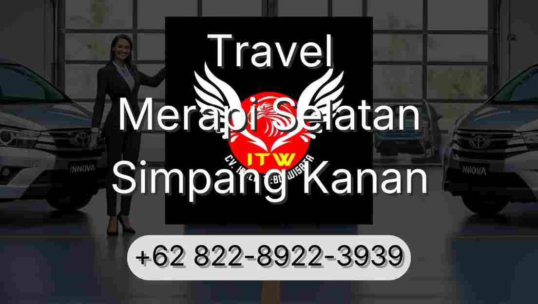 Travel Merapi Selatan Simpang Kanan