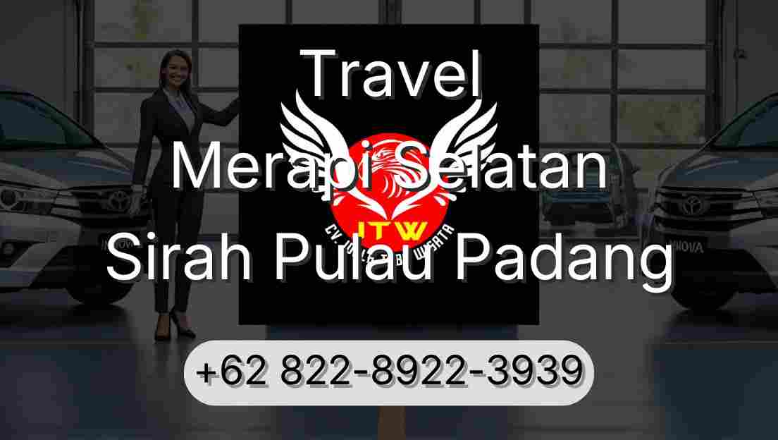 Travel Merapi Selatan Sirah Pulau Padang