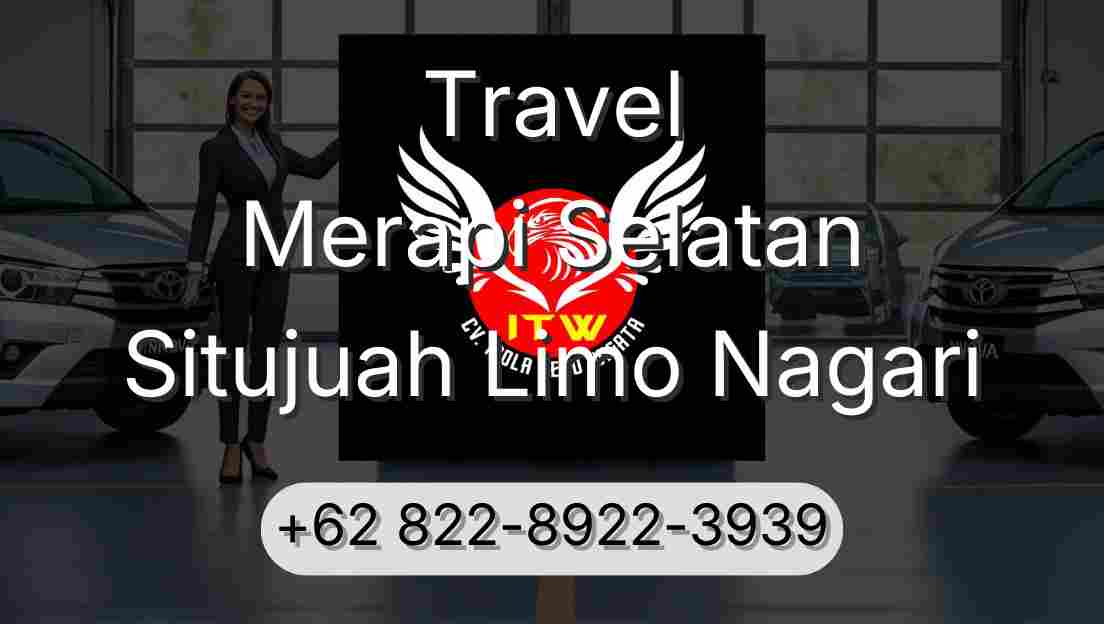 Travel Merapi Selatan Situjuah Limo Nagari