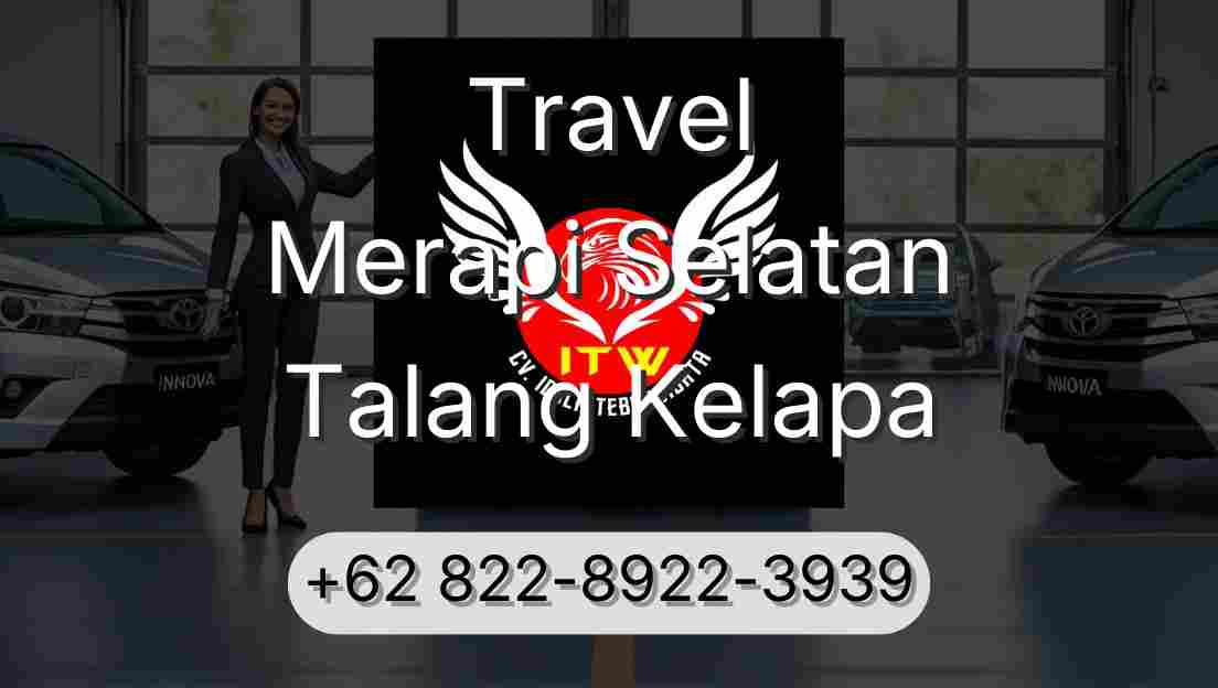 Travel Merapi Selatan Talang Kelapa