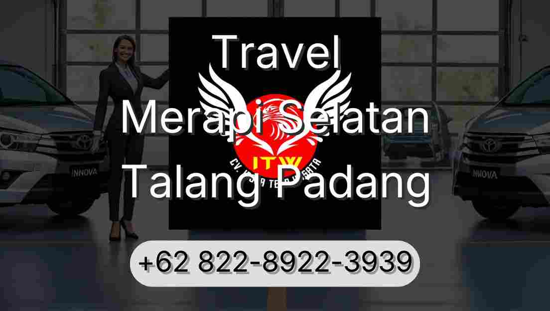 Travel Merapi Selatan Talang Padang