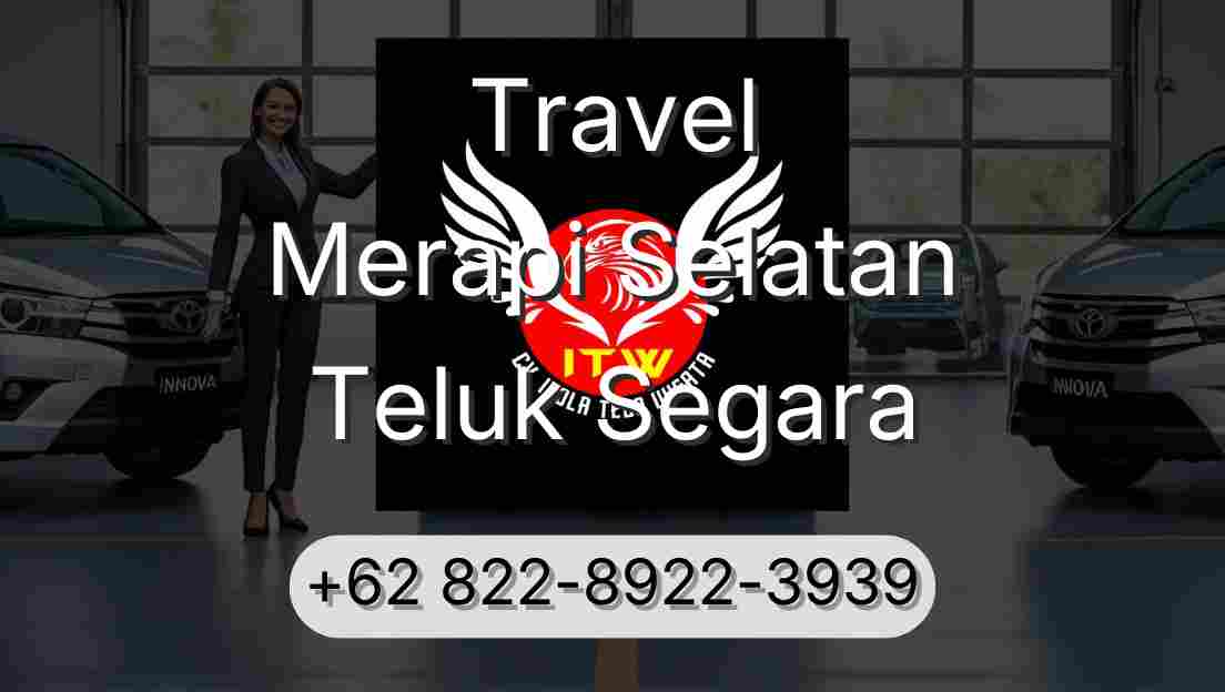 Travel Merapi Selatan Teluk Segara