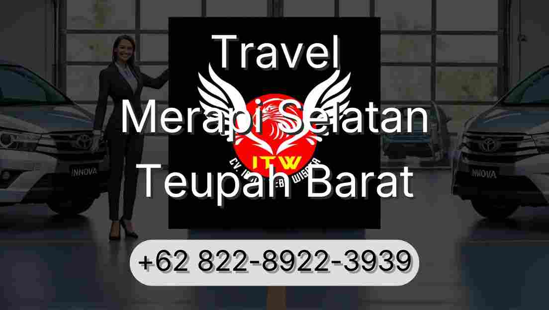 Travel Merapi Selatan Teupah Barat