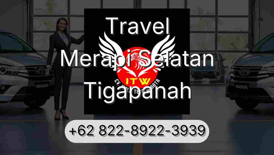 Travel Merapi Selatan Tigapanah