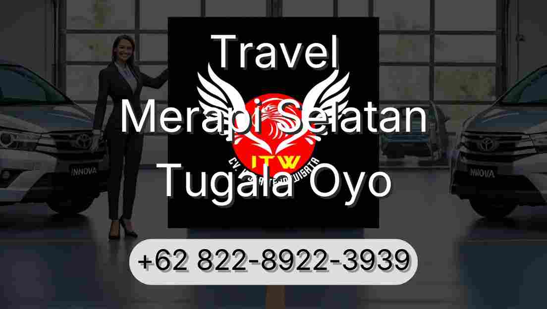 Travel Merapi Selatan Tugala Oyo