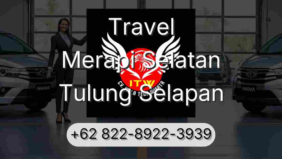 Travel Merapi Selatan Tulung Selapan