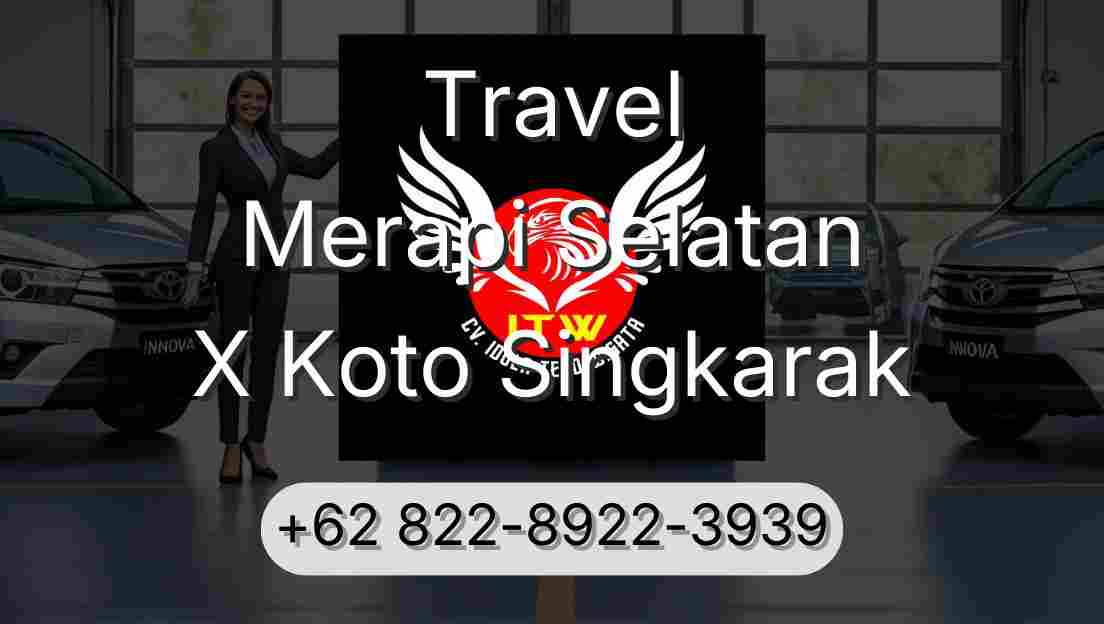 Travel Merapi Selatan X Koto Singkarak