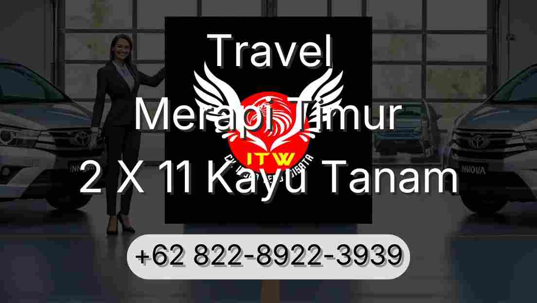 Travel Merapi Timur 2 X 11 Kayu Tanam