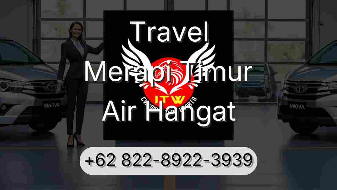 Travel Merapi Timur Air Hangat