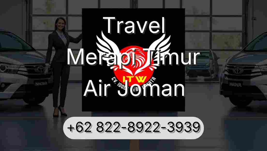 Travel Merapi Timur Air Joman