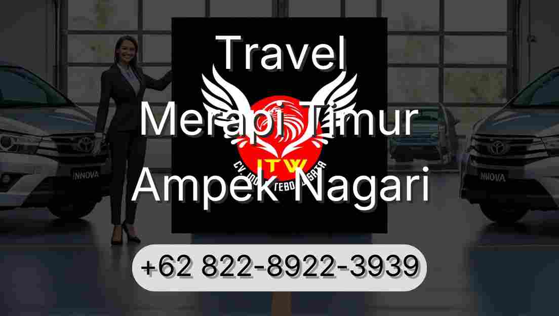 Travel Merapi Timur Ampek Nagari