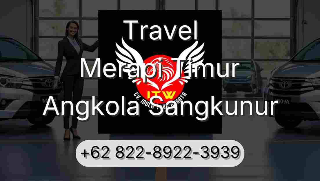 Travel Merapi Timur Angkola Sangkunur