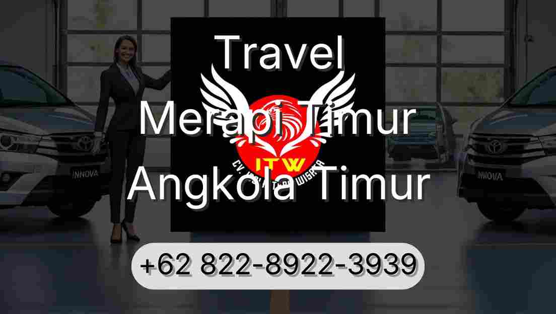 Travel Merapi Timur Angkola Timur