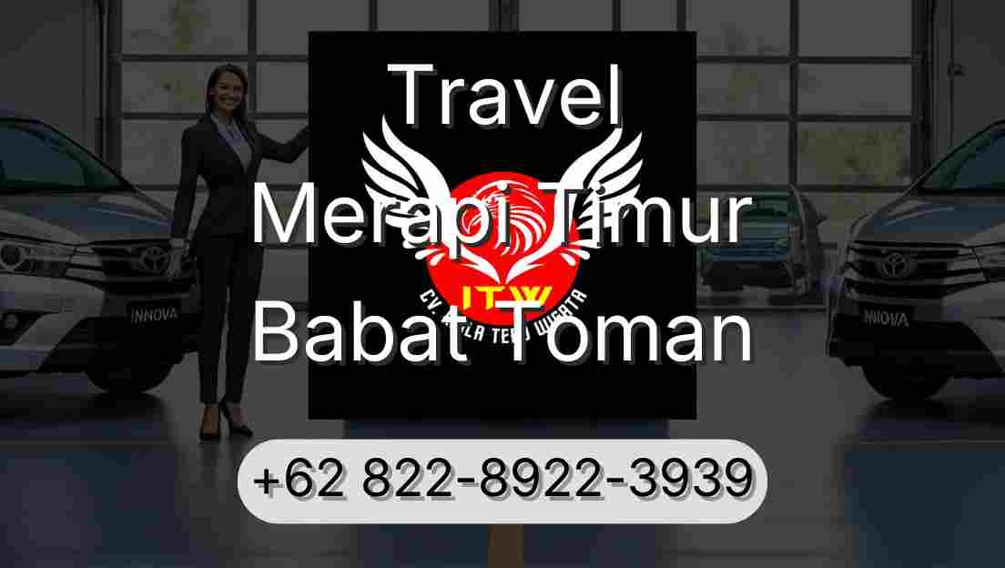 Travel Merapi Timur Babat Toman