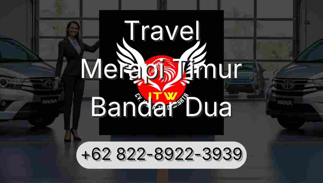 Travel Merapi Timur Bandar Dua