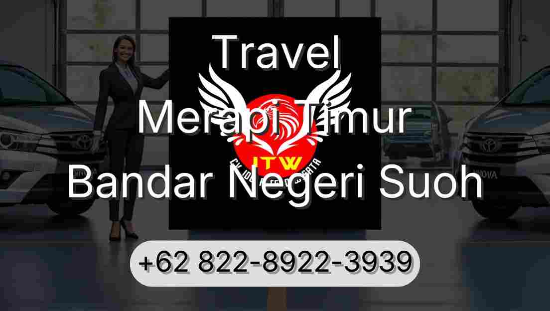 Travel Merapi Timur Bandar Negeri Suoh
