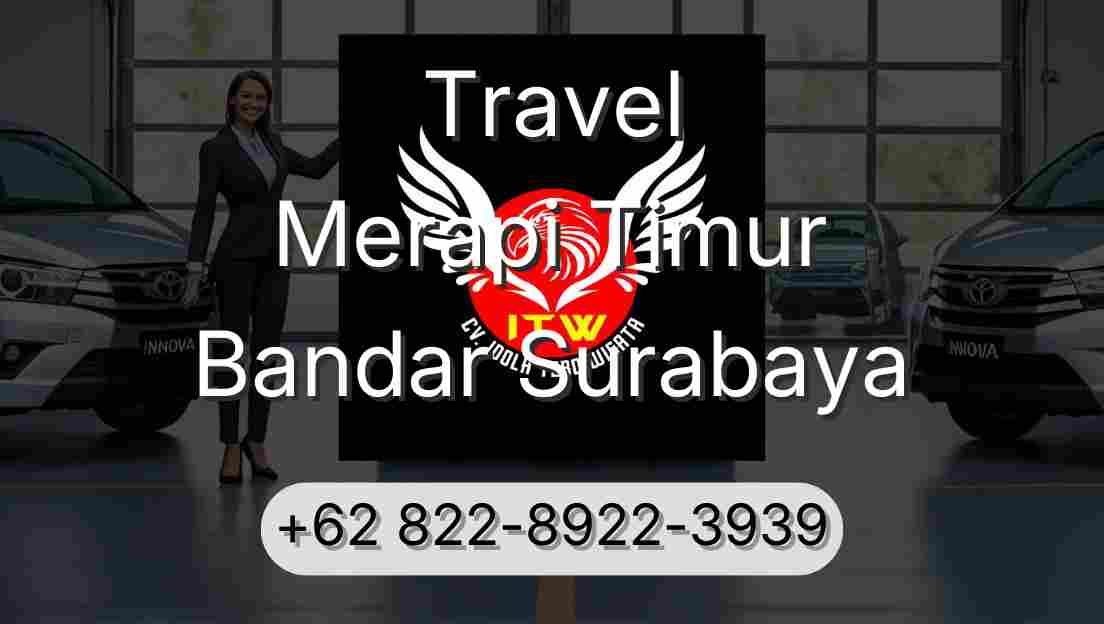 Travel Merapi Timur Bandar Surabaya