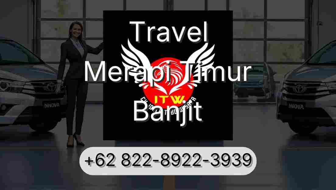 Travel Merapi Timur Banjit